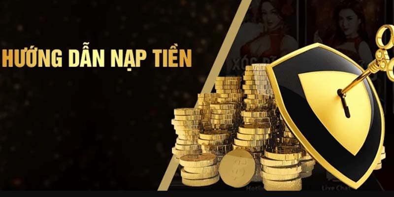 Điểm qua các bước chuẩn chỉ để thực hiện nạp tiền Nohu188